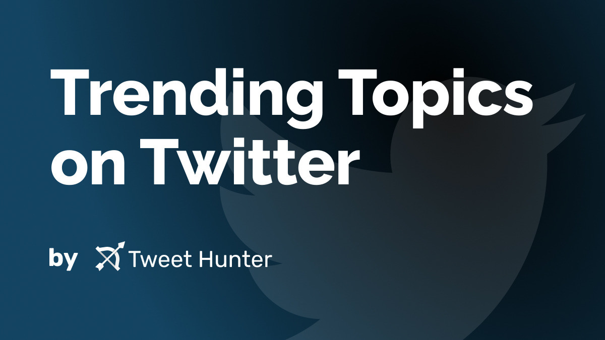 Trending Topics on Twitter